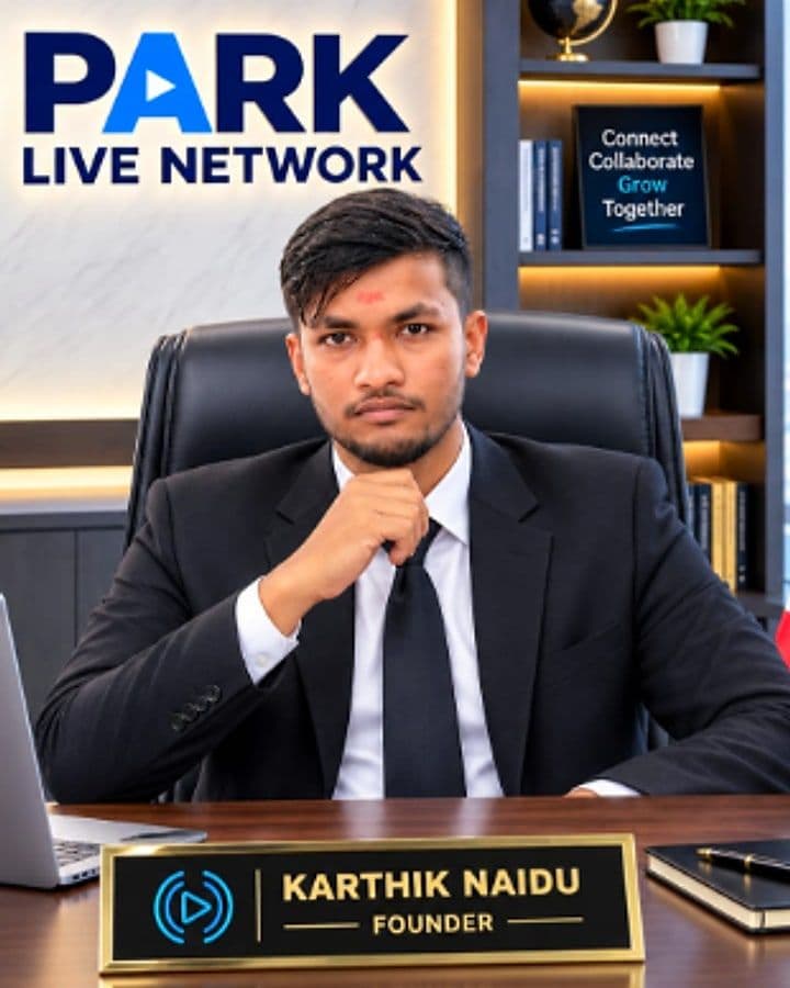 N Karthik Naidu, Founder & CEO at Park Live Network